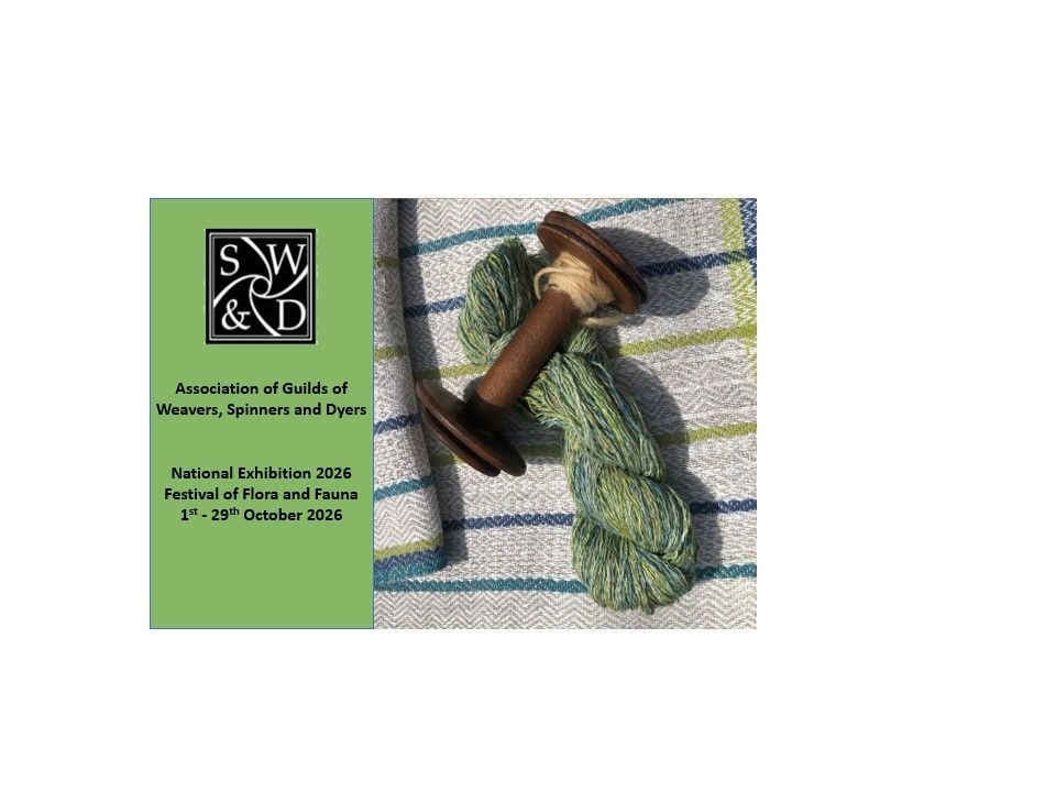 Association of Guilds of Weavers, Spinners and Dyers (AGWSD): A Festival of Flora and Fauna