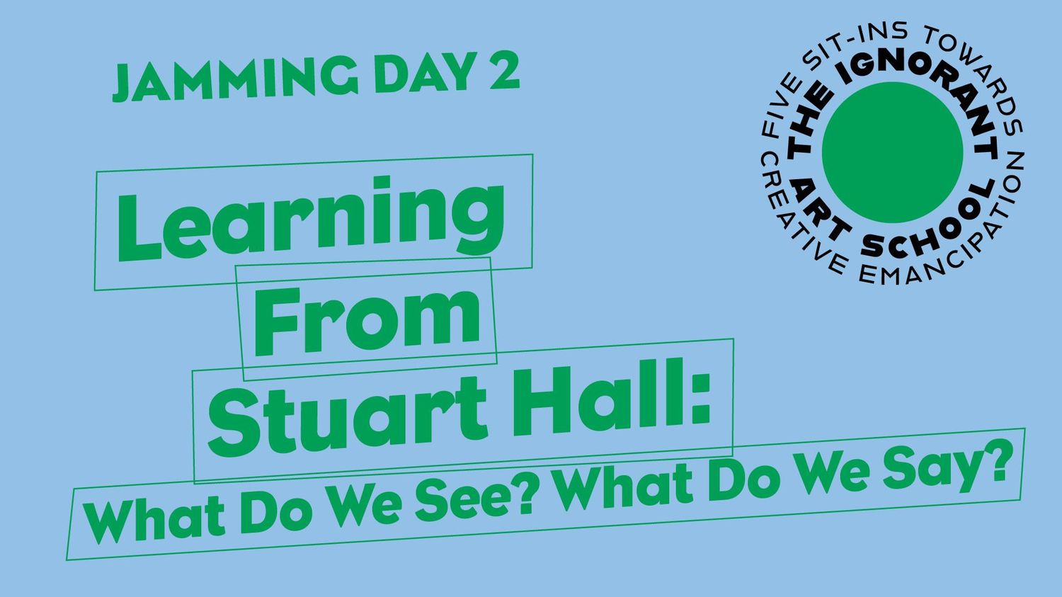 Jamming Day 2 | Learning from Stuart Hall: What Do We See? What Do We Say? Screening Event