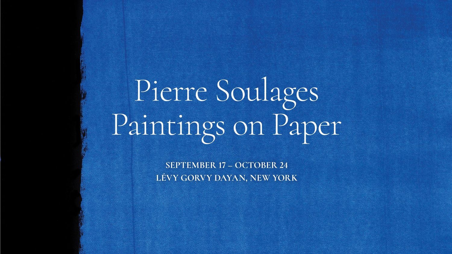 Pierre Soulages: Paintings on Paper