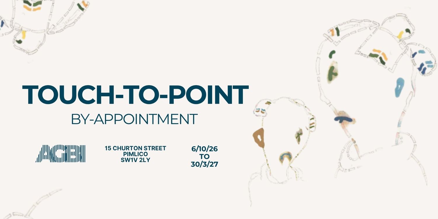 Touch-To-Point : Exhibtion By-Appointment