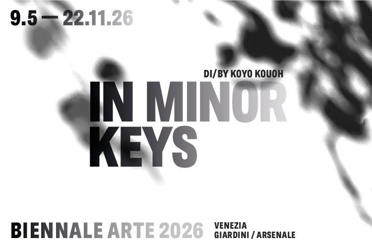 Venice Biennale 2026: In Minor Keys